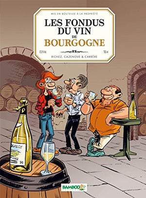 Les fondus du vin : Bourgogne