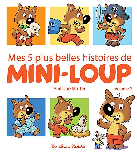 Mes 5 plus belles histoires de Mini-Loup - Volume 2