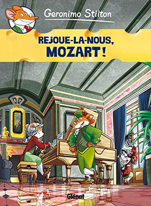 Rejoue-la nous, Mozart!