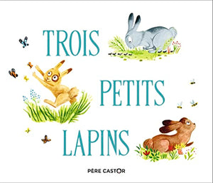 Trois petits lapins