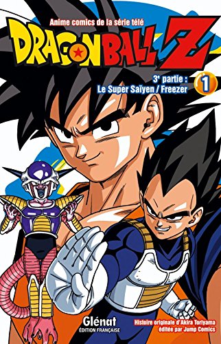Dragon Ball Z - 3e partie - Tome 01: Le Super Saïyen/Freezer