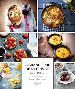 Le grand livre de la cuisine fait maison