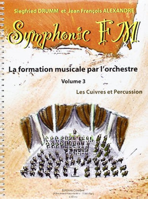 Symphonic fm vol.3 : eleve : cuivres et percussion --- formation musicale