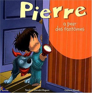 Pierre a peur des fantômes