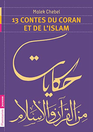 13 contes du Coran et de l'islam