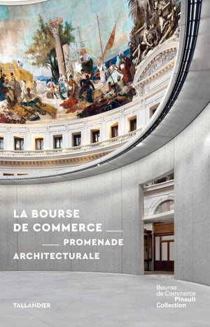 La Bourse de Commerce: Promenade Architecturale