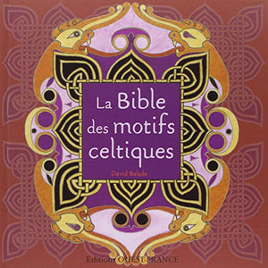 La Bible des motifs celtiques