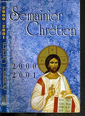 Le semainier chretien 2000-2001