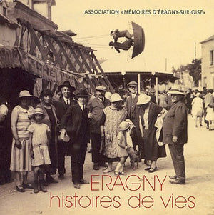 Eragny: Histoires de vies