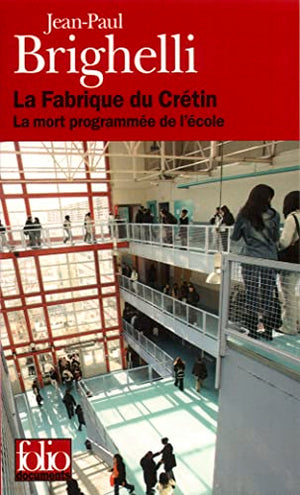 La fabrique du crétin