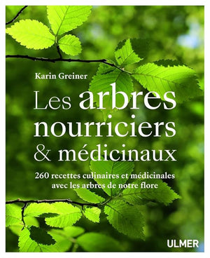 Les arbres nourriciers et médicinaux