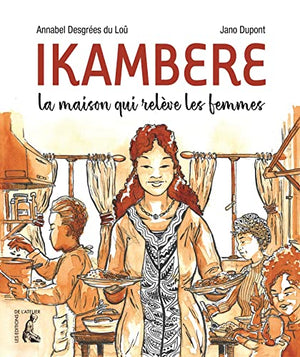 Ikambéré: La maison qui reléve des femmes