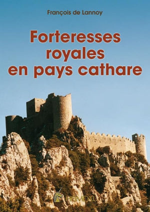 Forteresses royales en pays cathare