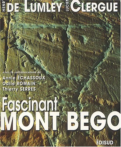 Fascinant mont Bego : montagne sacrée de l'âge du cuivre à l'âge du bronze ancien