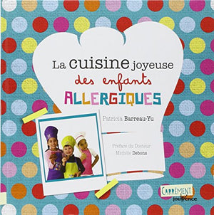 La cuisine joyeuse des enfants allergiques