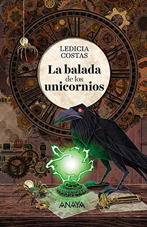 La balada de los unicornios (LITERATURA JUVENIL - Narrativa juvenil)