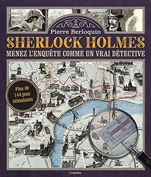 Sherlock Holmes: Menez l'enquête comme un vrai détective