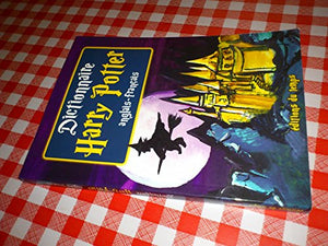 Dictionnaire Harry Potter (Anglais-Francais)