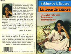 La force de vaincre : récit