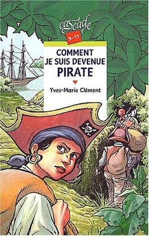 Comment je suis devenue pirate