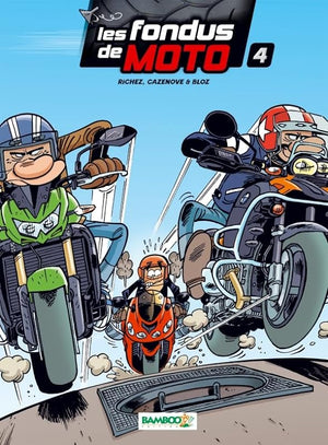 Les Fondus de moto - tome 04