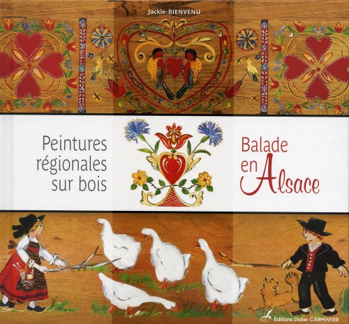 Peintures régionales sur bois: Balades en Alsace