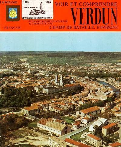Voir et comprendre Verdun, champ de bataille et environs