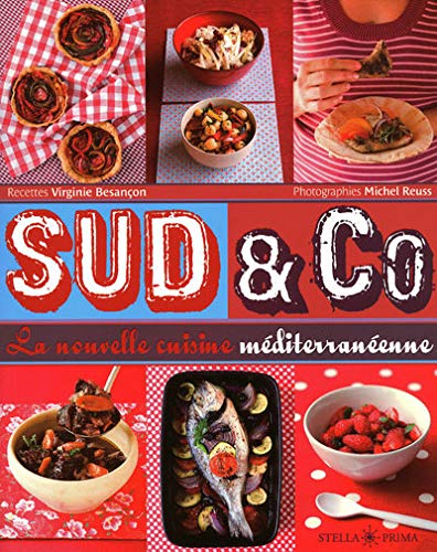 Sud & co - La nouvelle cuisine méditerranéenne
