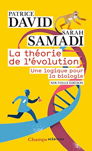 La théorie de l'évolution: Une logique pour la biologie