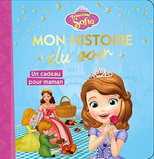 Princesse Sofia - Mon histoire du soir - Un cadeau pour maman