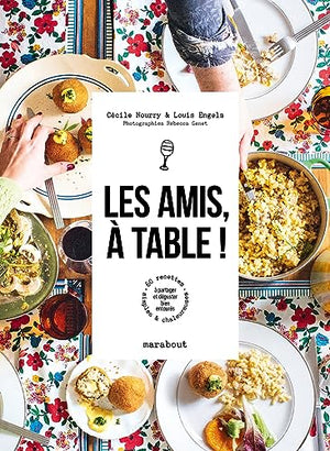 Les amis, à table !