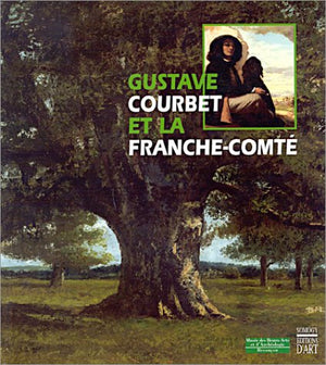 Gustave Courbet et la Franche-Comté