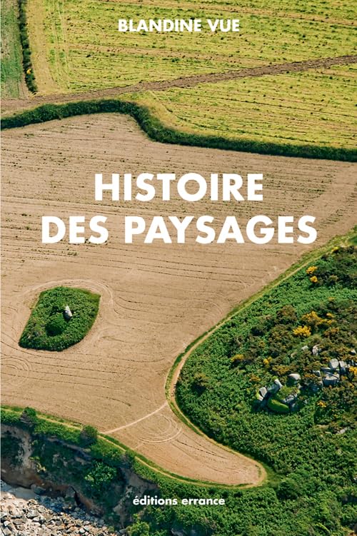 Histoire des paysages, apprendre à lire l'histoire du milieu proche (village et territoire)