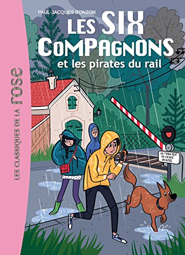 Les Six Compagnons 10 - Les Six compagnons et les pirates du rail