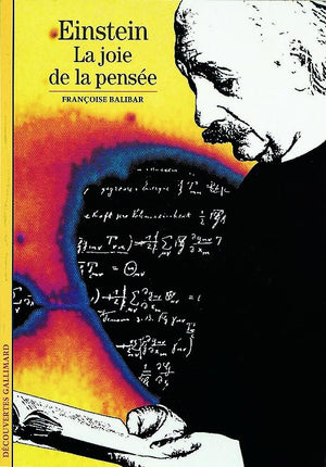 EINSTEIN. La joie de la pensée