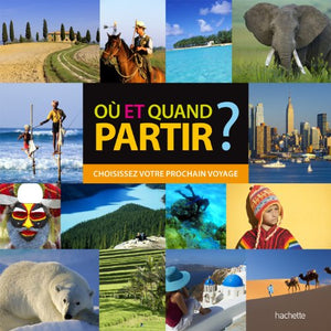 Où et quand partir ?