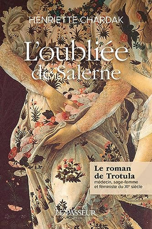 L'oubliée de Salerne - Le roman de Trotula