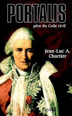 Portalis : père du Code Civil