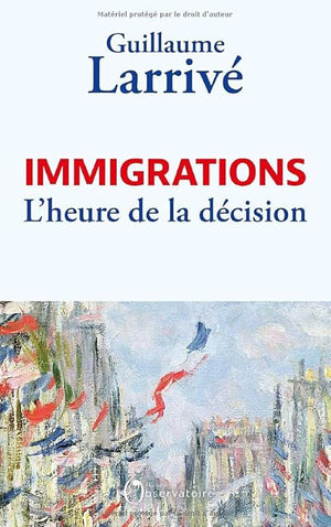 Immigrations : l'heure de la décision