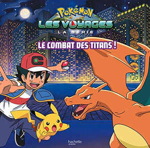 Pokémon - Grand album - Le combat des Titans !