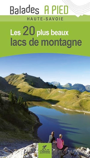 Lacs de Montagne Haute-Savoie Les 20 Plus Beaux