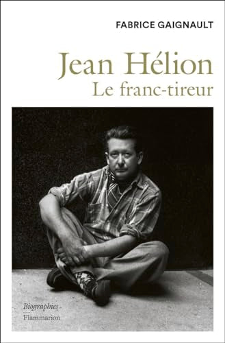 Jean Hélion: Le franc-tireur