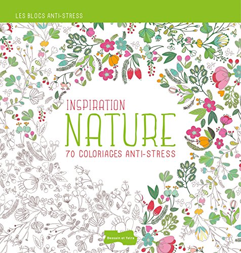 Inspiration Nature, 70 coloriages anti-stress
