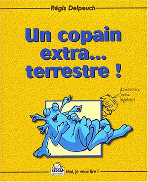 Un copain extra... terrestre !