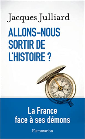 Allons-nous sortir de l'Histoire ?