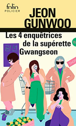 Les 4 enquêtrices de la supérette Gwangseon