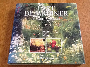 L'art de jardiner mois par mois