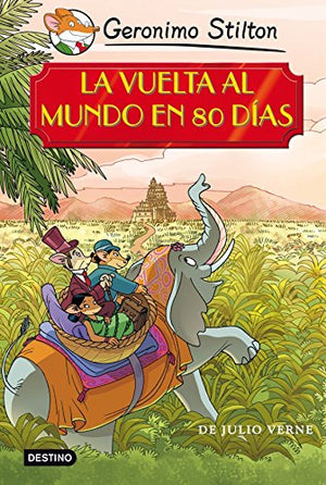 Stilton: la vuelta al mundo en 80 días (Grandes historias Stilton)