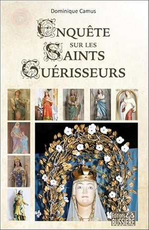 Enquête sur les saints guérisseurs