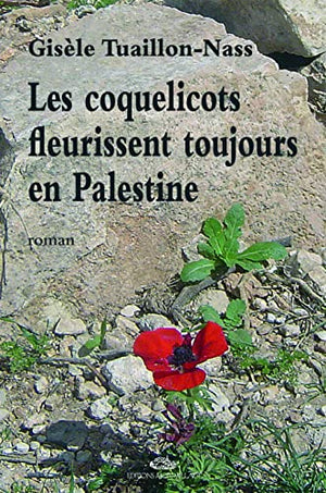 Les coquelicots fleurissent toujours en Palestine